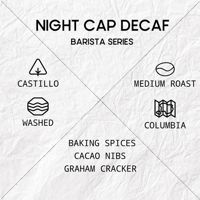 NIGHT CAP DECAF - BARISTA SERIES